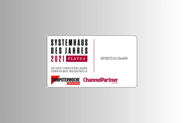 Auszeichnung Systemhaus des Jahres 2021 (Platz 4) in der Umsatzklasse &uuml;ber 50 - 250 Mio. &euro; | SPIRIT/21